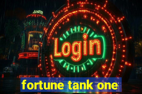 fortune tank one